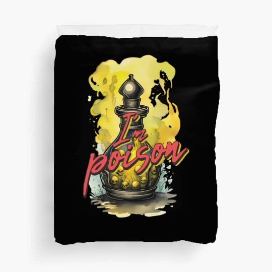 I'm poison Duvet Covers