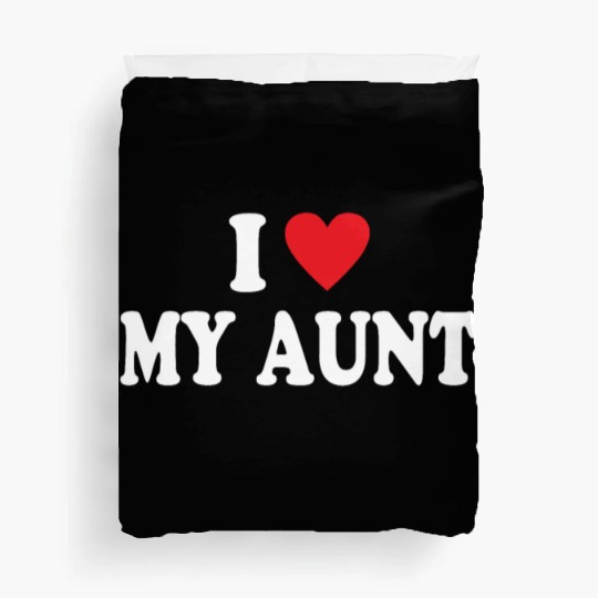 I Love My Aunt Duvet Covers