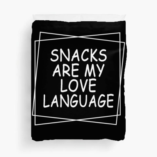 Snacks Are My Love Language Funny Valentines Day Duvet Covers