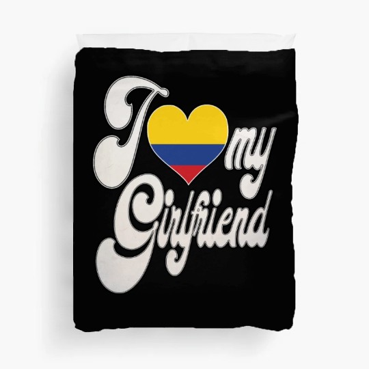 ColombiaI Love My Colombian Girlfriend Duvet Covers