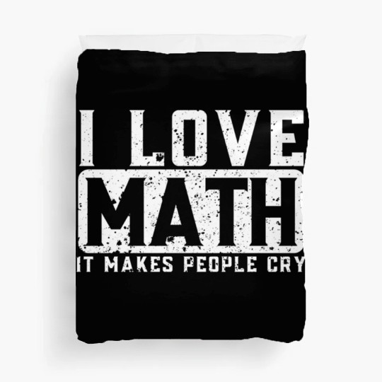 Funny Math Teacher I Love Math Duvet Covers
