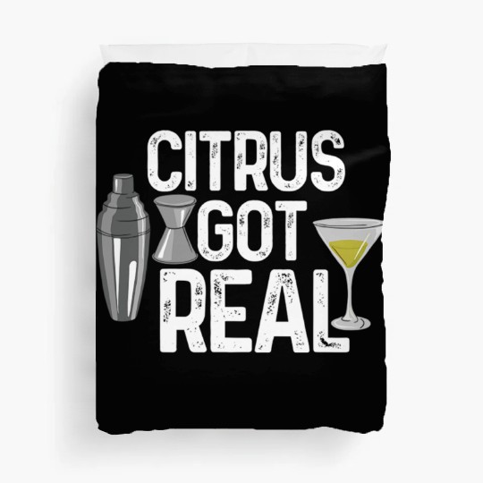 Bartender Citrus Got Real Duvet Covers