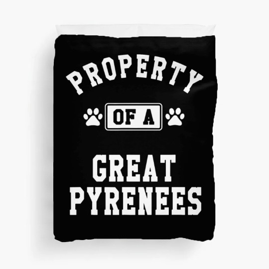 Property of Great Pyrenees Duvet Covers