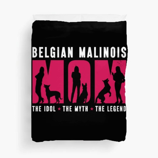 Belgian Malinois Lover Mom The Idol The Pet Lover Duvet Covers