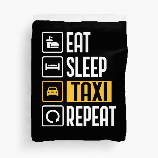 Eat Sleep Taxi Repeat Funny Cab Driver Duvet Covers