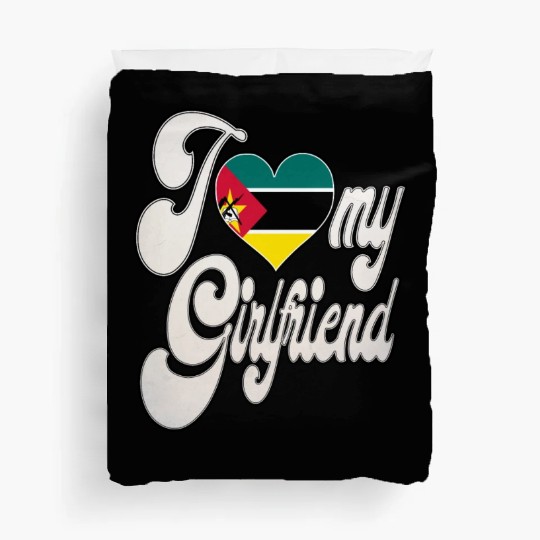 MozambiqueI Love My Mozambican Girlfriend Duvet Covers