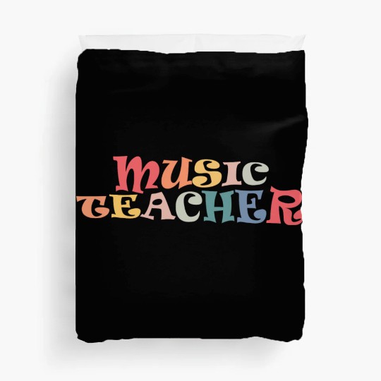 Music Teacher Duvet Covers