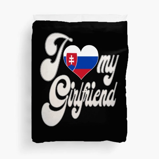 SlovakiaI Love My Slovak Girlfriend Duvet Covers