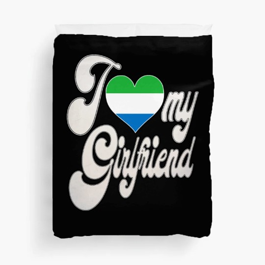 SierraleoneI Love My Sierra Leonean Girlfriend Duvet Covers