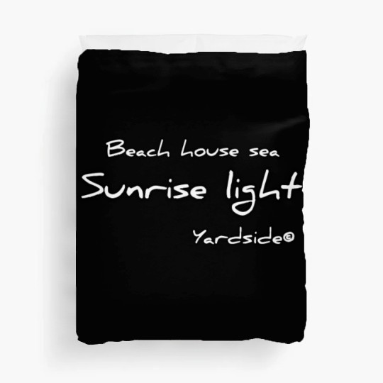 Beach house sea Sunrise light Yardside font Duvet Covers