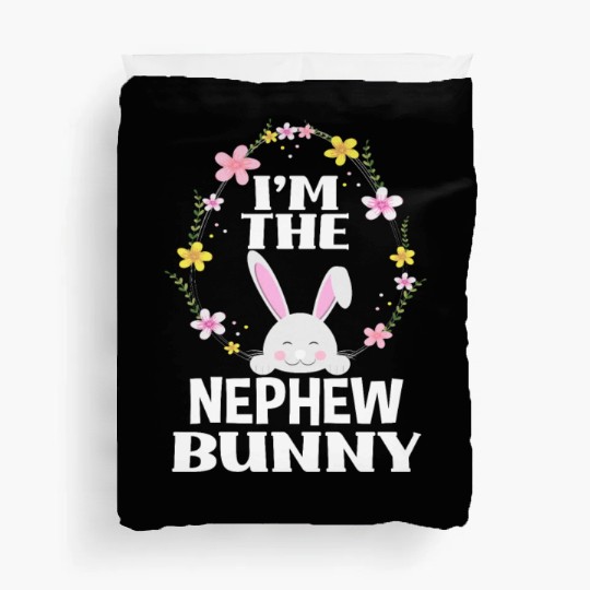 I Am Nephew Easter Bunny Flower Wreath Easter Duvet Covers