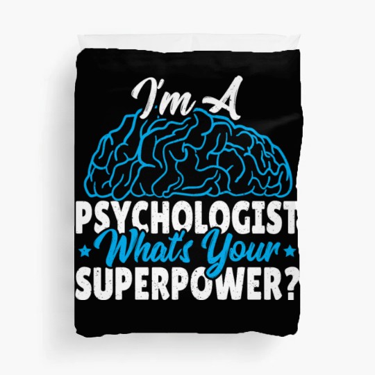 I'm A Psychologist What's Your Superpower? Duvet Covers