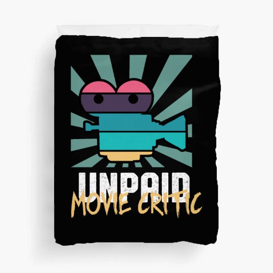 Unpaid Movie Critic Movie Goer Gift Duvet Covers