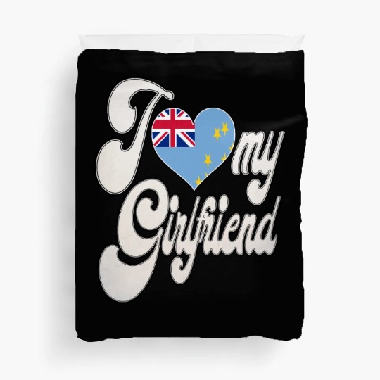 TuvaluI Love My Tuvaluan Girlfriend Duvet Covers