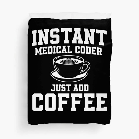 Medical Coder Coffee Duvet Covers