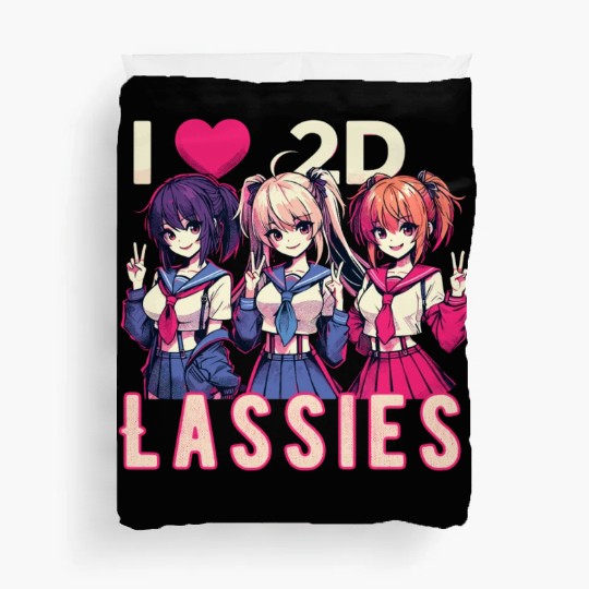 I Love 2D Lassies Anime Manga Waifu Otaku Novel Duvet Covers