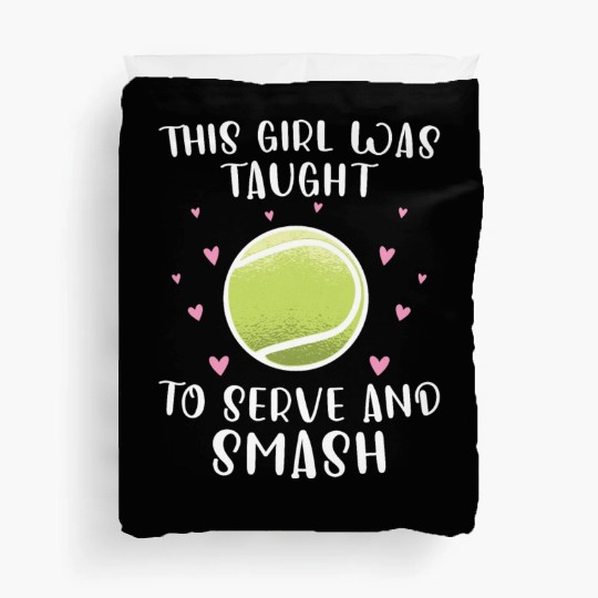 This Girl Serve And Smash Tennis Girl Duvet Covers