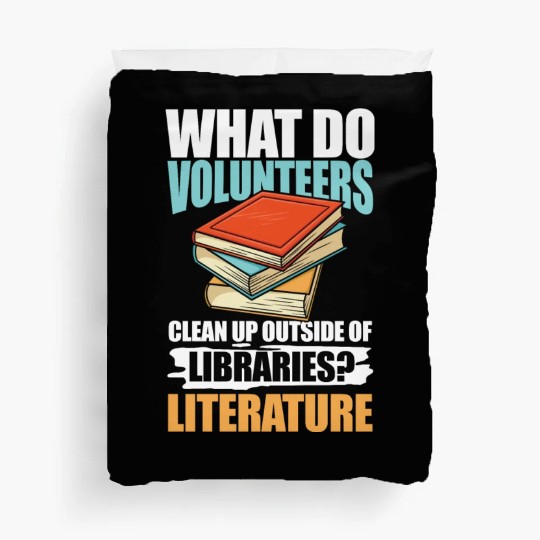 What Do VolunMotivers Libraries Literature Duvet Covers