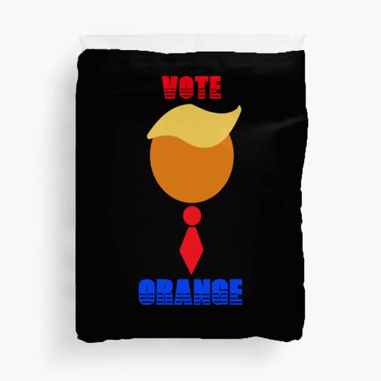 Support Donald J. Trump. Vote Orange-Tie Trump Duvet Covers