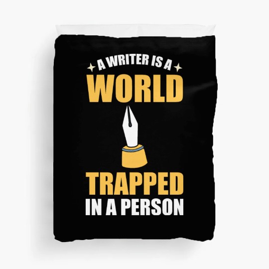A Writer Is A World Trapped In A Person Writer Duvet Covers