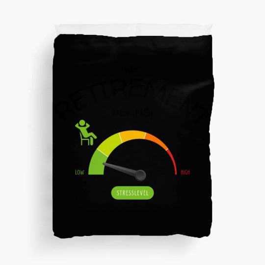 My Retirement Plans: Relaxing Low Stresslevel Duvet Covers