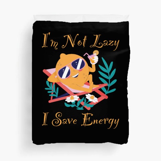 I M Not Lazy I Save Energy Lemon Faul Funny Duvet Covers