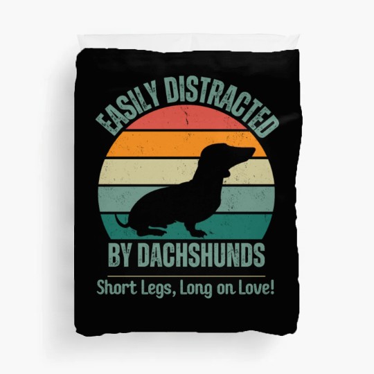 Wieners Lover Gift Easily Distracted By Dachshunds Duvet Covers