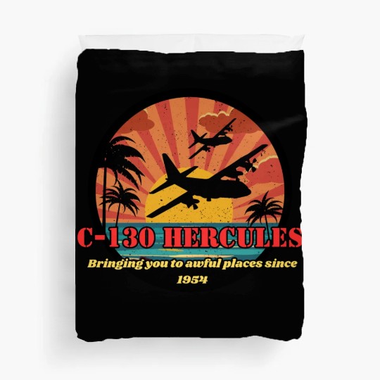Bringing you to awful places - C-130 Hercules Duvet Covers