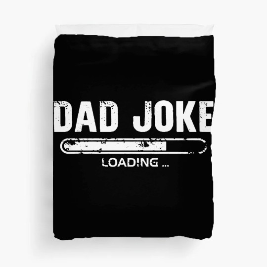Dad Joke Loading Duvet Covers