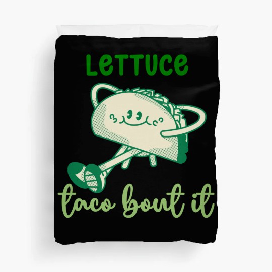Lettuce Taco Bout It Duvet Covers
