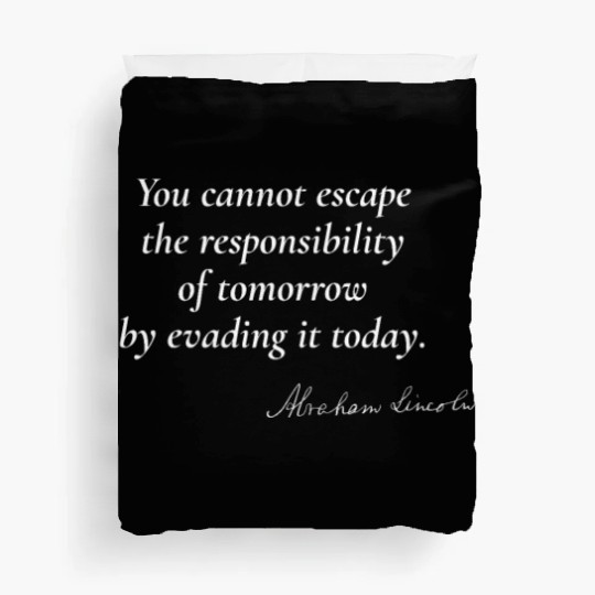 Embracing Responsibility - Abraham Lincoln Duvet Covers