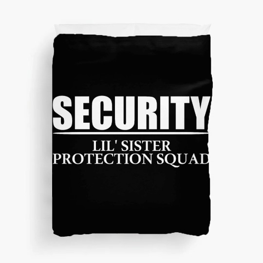 Security Lil' Sister Protection Squad Big Brother Duvet Covers