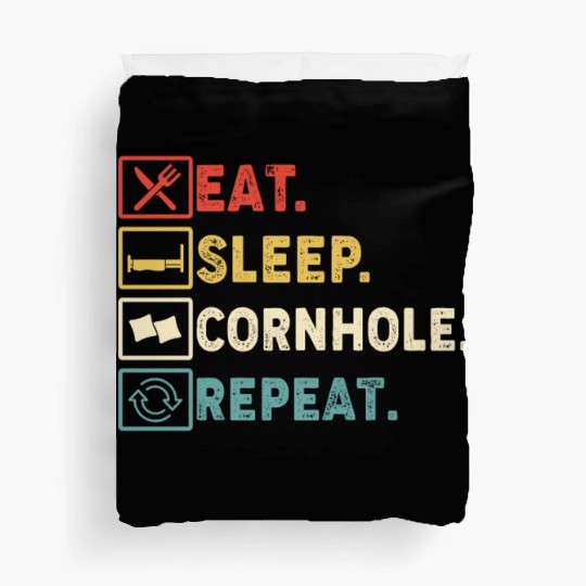 Eat Sleep Cornhole Repeat Duvet Covers