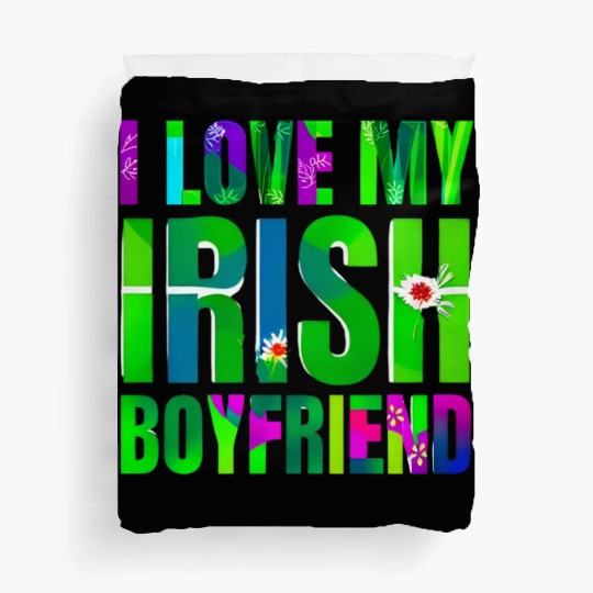 Love My Irish Boyfriend Floral Design Duvet Covers