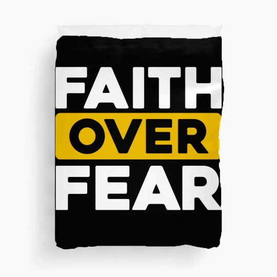 Faith Over Fear: Inspiring Confidence in Every Des Duvet Covers