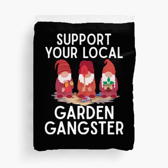 Support your local Garden Gangster Gnome Duvet Covers
