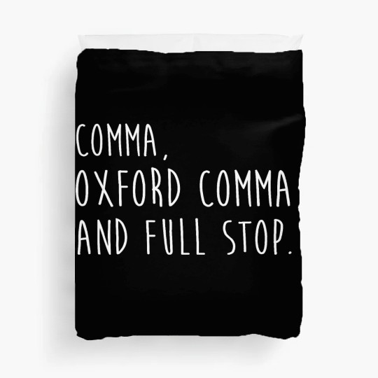 Comm Oxford comma For grammar students & teachers Duvet Covers