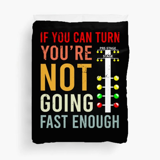 Dragster Saying Race car Driver Skill Drag Racing Duvet Covers