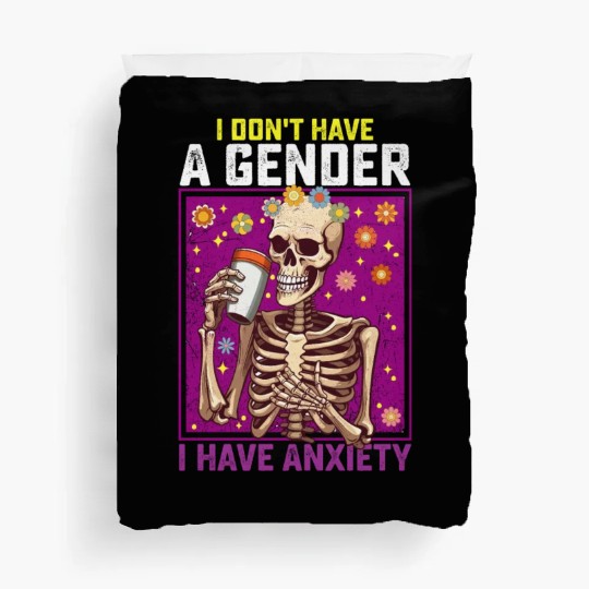 I Don't Have A Gender I Have Anxiety Non Binary Duvet Covers