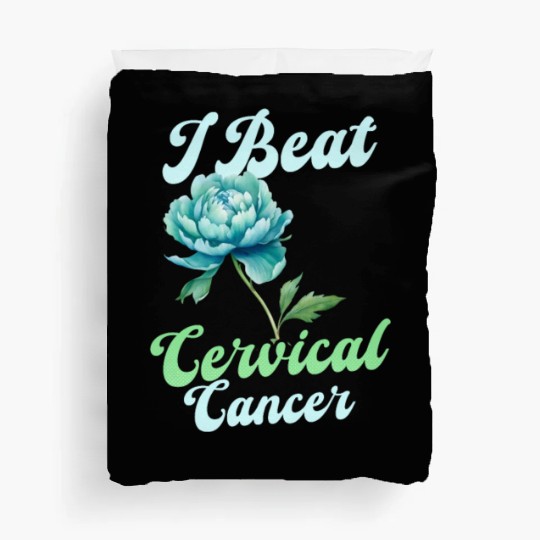 Cervical Cancer Awareness I Beat Cervical Cancer Duvet Covers