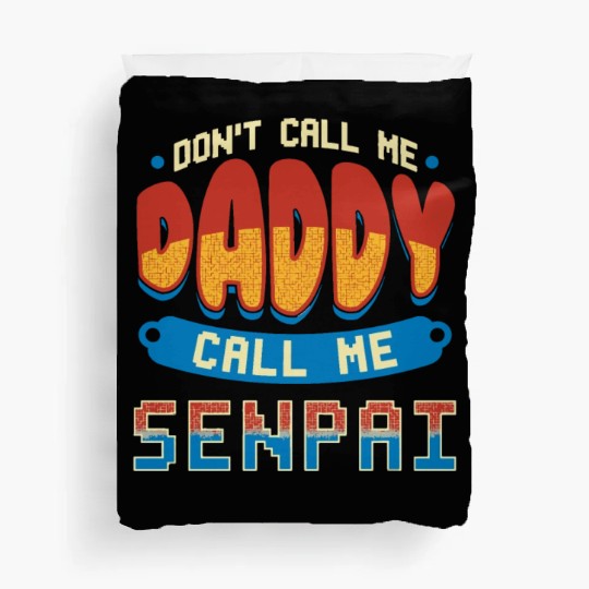 dont call me daddy call me senpai 2 Duvet Covers