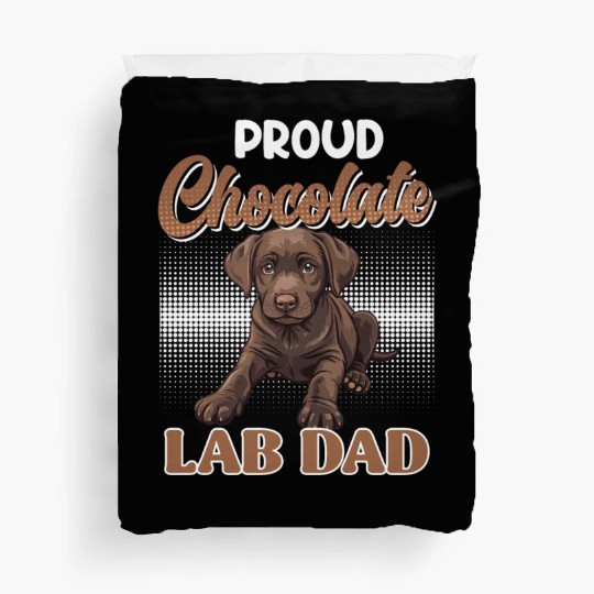 Labrador Owner PROUD CHOCOLATE LAB LAB DAD Duvet Covers