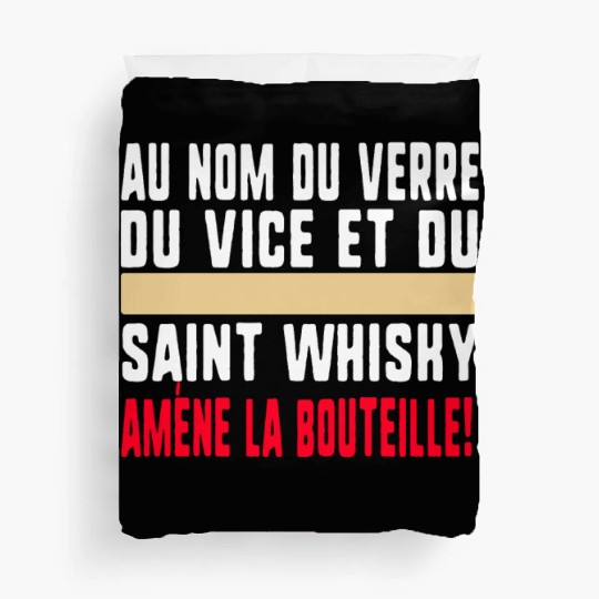 Au Nom Du Verre Du Vice Et Du Saint Whisky Amène Duvet Covers