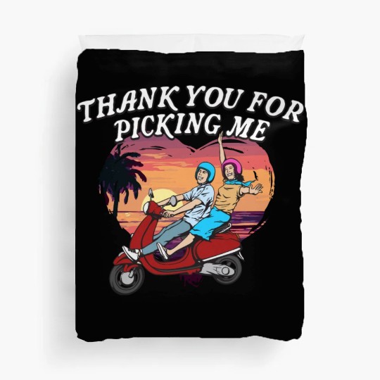 Thank You for Picking Me Funny Valentines Day Humo Duvet Covers