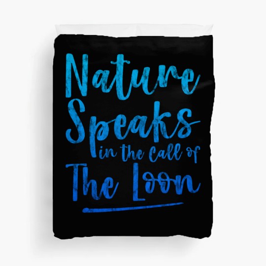 Nature Speaks In The Call Of The Loon 3 Duvet Covers