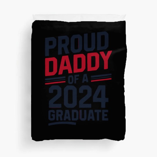 "Proud Daddy of a 2024 Graduate" Senior Class Duvet Covers