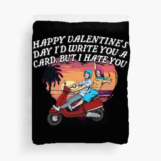 Id Write a Card but I Hate You Funny Valentines Da Duvet Covers