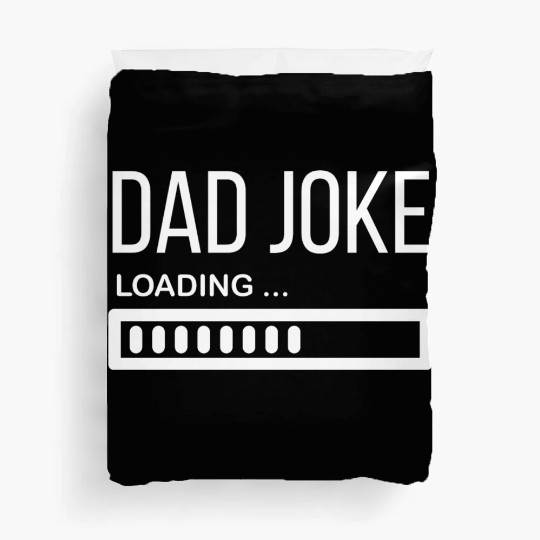Dad Joke Loading... - Funny Father´s Day Duvet Covers