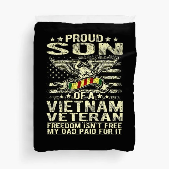 Freedom Isn't Free Proud Son Of A Vietnam Duvet Covers