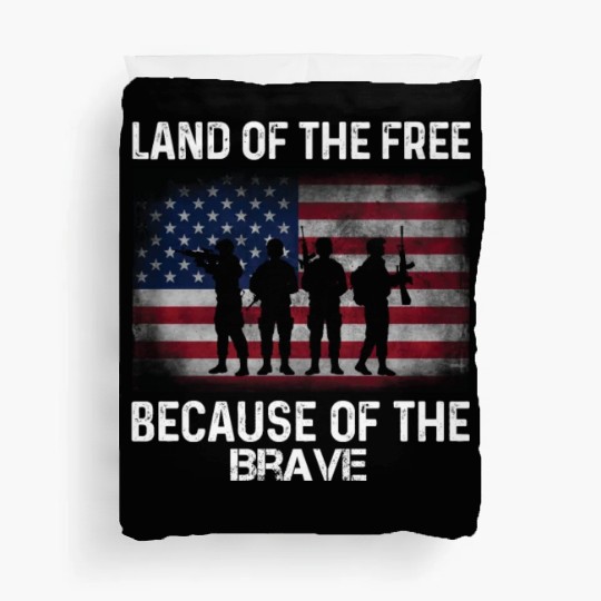 Land of the free because of the brave Duvet Covers